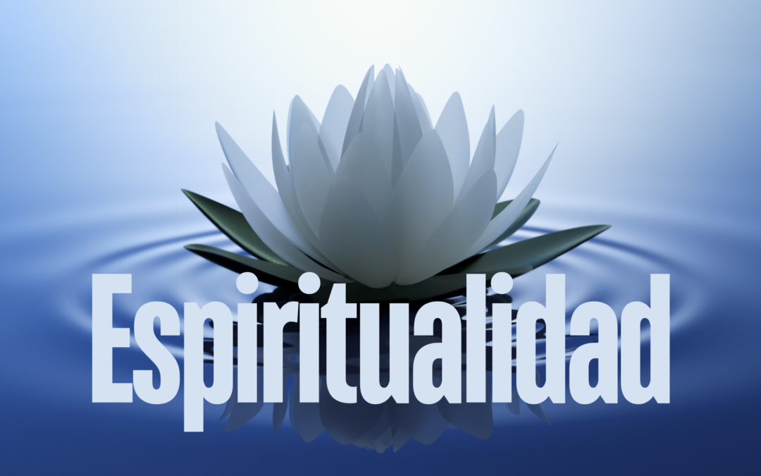 La Espiritualidad: Más Allá de la Religión y lo Material